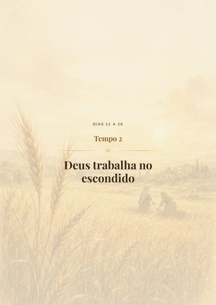 Página de abertura do Tempo 2, ilustrada, com o título Deus trabalha no escondido.